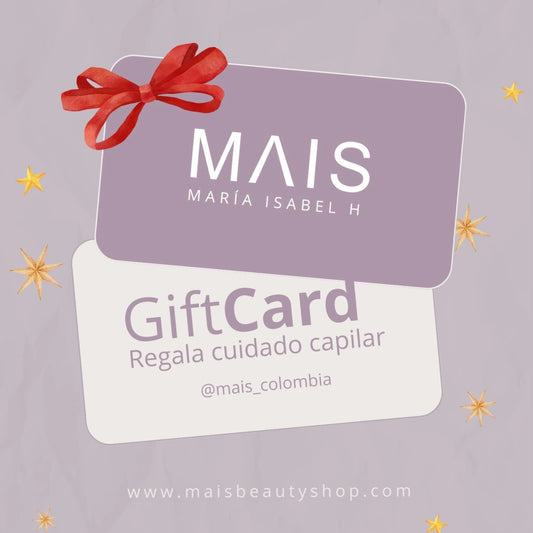 Tarjeta de Regalo MAIS: Regala Amor y Cuidado Capilar